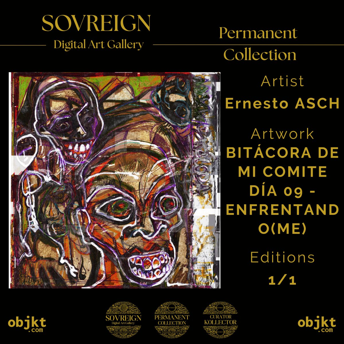Artwork : BITÁCORA DE MI COMITE DÍA 09 - ENFRENTANDO(ME) 
Artist : <a href="/ernestoasch/">Ernesto ASCH</a> 
Edt : 1/1  
Price : 200 tez  
_____________________  

Artwork link Sovreign Gallery Permanent Collection : objkt.com/tokens/KT1FYCp…
