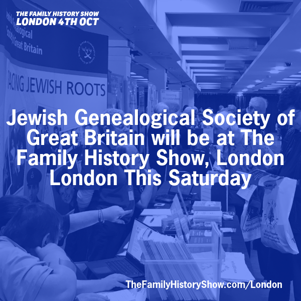 <a href="/JewishGreat/">Jewish Genealogical Society of Great Britain</a> will be at The Family History Show, London this Saturday #FamilyHistoryShow thefamilyhistoryshow.com/london/