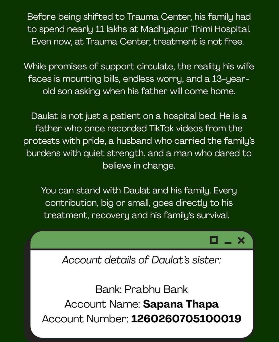 sassynaagin's tweet image. rt for visibility.

on sept 9, daulat thapa, 32, from naya thimi was injured during the protest. after 2 head surgeries, he remains unconscious.

he faces a long road to recovery. your support can help daulat &amp;amp; his family rebuild their lives.

- ig: victimsupportnetworknepal