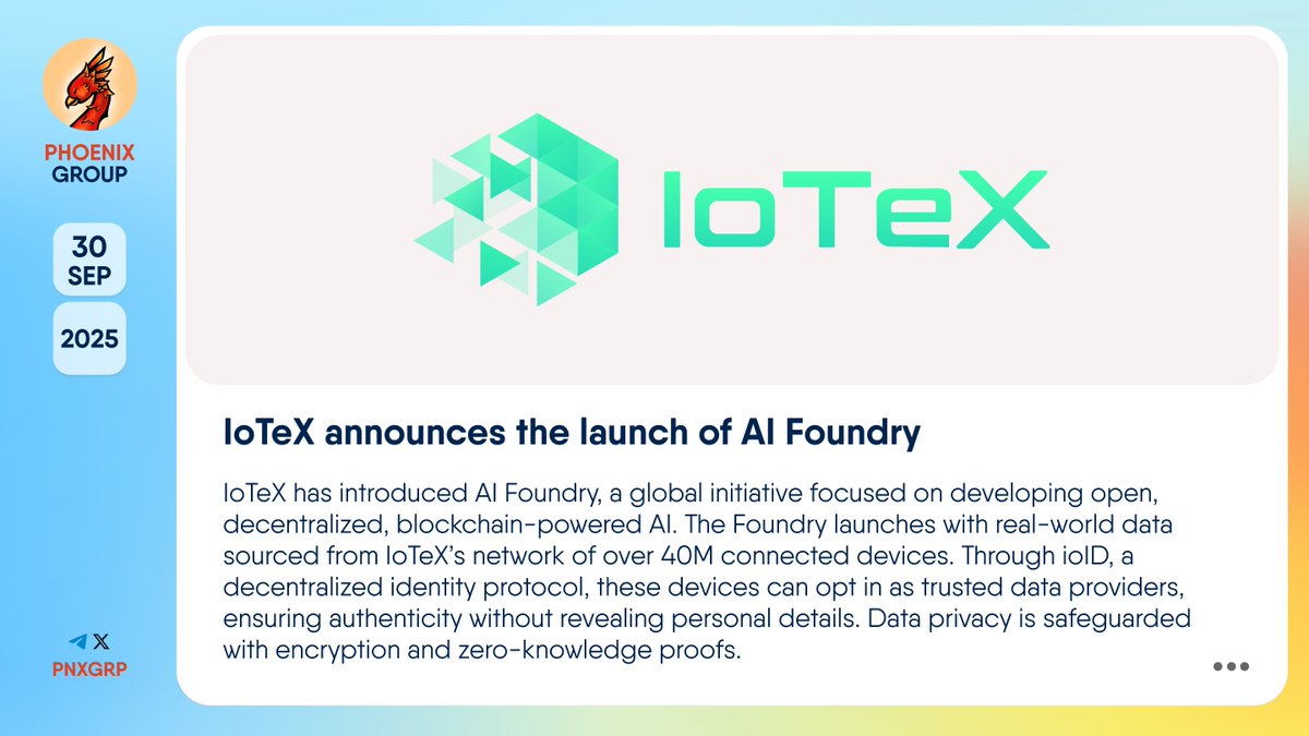 pnxgrp's tweet image. 🔥 @IoTeX_io announces the launch of AI Foundry

#IoTeX has introduced #AIFoundry, a global initiative focused on developing open, decentralized, blockchain-powered #AI. The Foundry launches with real-world data sourced from IoTeX’s network of over 40 million connected devices.