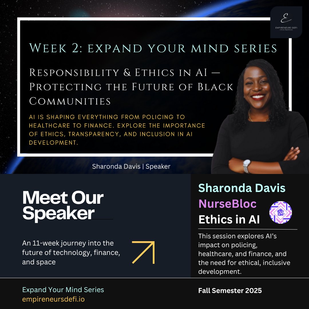 EmpireneursDeFi's tweet photo. Expand Your Mind Series | Week 2
Sept 30 | 🎙@nursebloc 
Topic: Ethics in AI &amp; Protecting Black Futures

#ExpandYourMind #AIethics #BlackInAI #DigitalSovereignty #innovation #healthcare #finance #ethics #transparency #inclusion #blockchain #ethicsinai https://t.co/GHRjSmUdzb