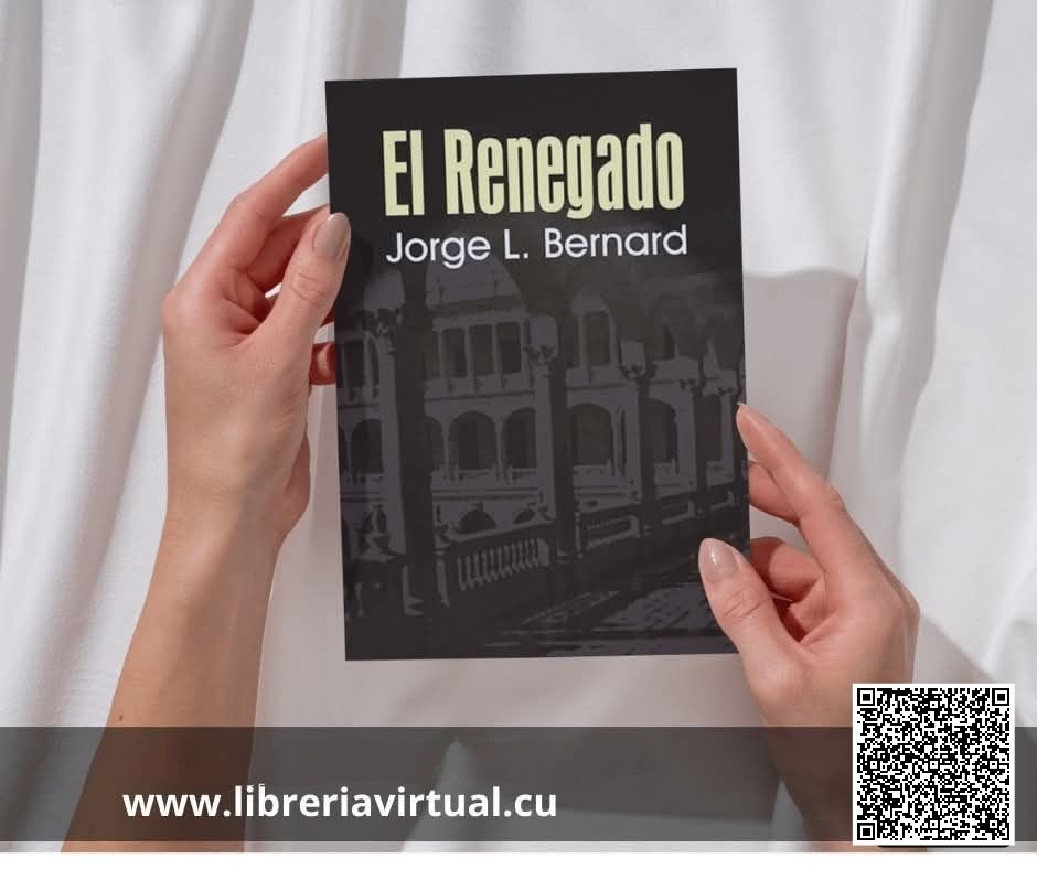 libreriavcuba's tweet image. En &quot;El Renegado&quot;, novela de Jorge L. Bernard, a través de un viaje emocional, el protagonista se enfrenta a las complejidades del amor y las diferencias de clase. 
Disponible👇
🔗libreriavirtual.cu/el-renegado