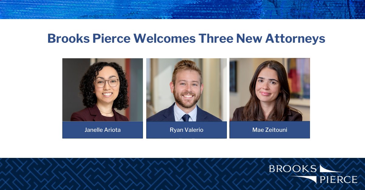 Brooks Pierce is pleased to welcome three attorneys, Janelle Ariota, Ryan Valerio and Mae Zeitouni to the firm! ow.ly/IhlC50X4CPi