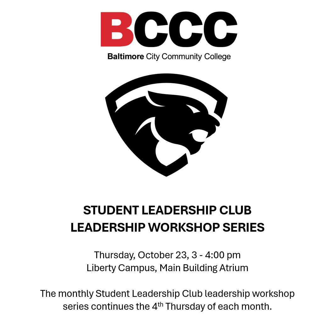 my_bccc's tweet image. Join BCCC's Student Leadership Club for a Leadership Workshop Series this Thursday, October 23 from 3 - 4:00 pm at the Liberty Campus Main Building Atrium. The series continues the 4th Thursday of each month. #bccc #StudentLeadershipClub