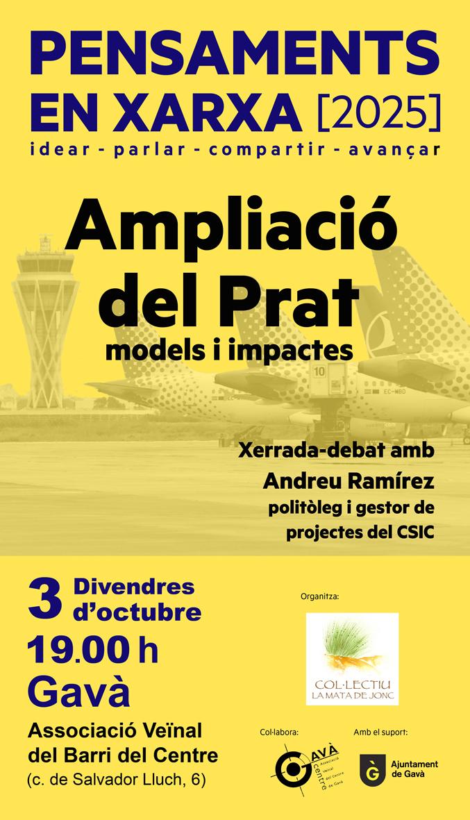 Benvolgudes i benvolguts, el divendres 3 d'octubre a les 19 es celebrarà una xerrada - debat a l'associació venal del Barri del Centre. La xerrada, organitzada per La Mata de Jonc i dirigida pel politòleg Andreu Ramírez, explorarà l'estat actual de l'aeroport del Prat.
