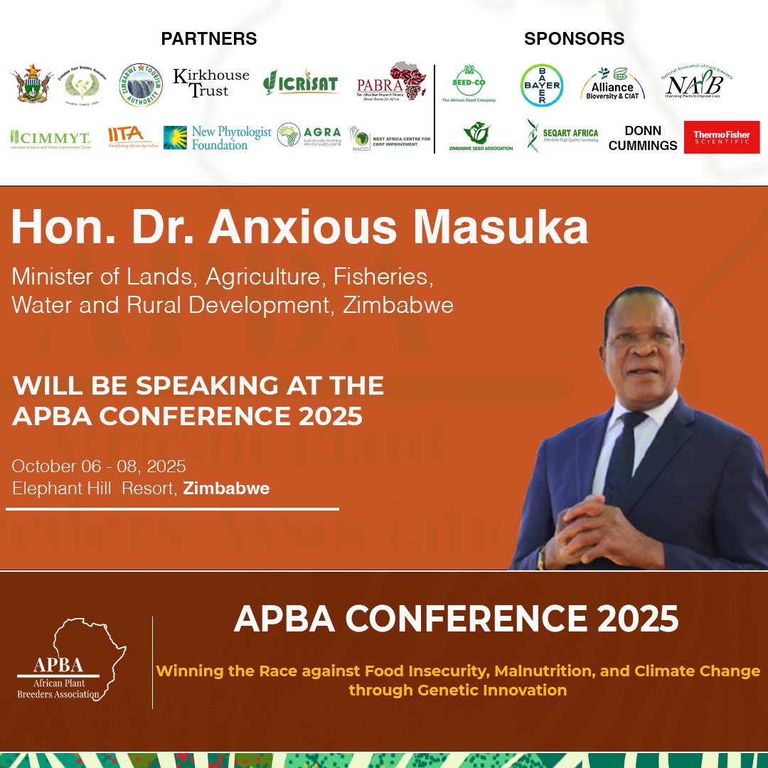 The Guest of Honour for APBA Conference 2025 is Hon. Dr. Anxious Masuka, Minister of Lands, Agriculture, Fisheries, Water and Rural Development, Zimbabwe.

Haven’t secured your spot yet? 

Register now and join us in Victoria Falls, 6–8 October.

africanplantbreeders.org