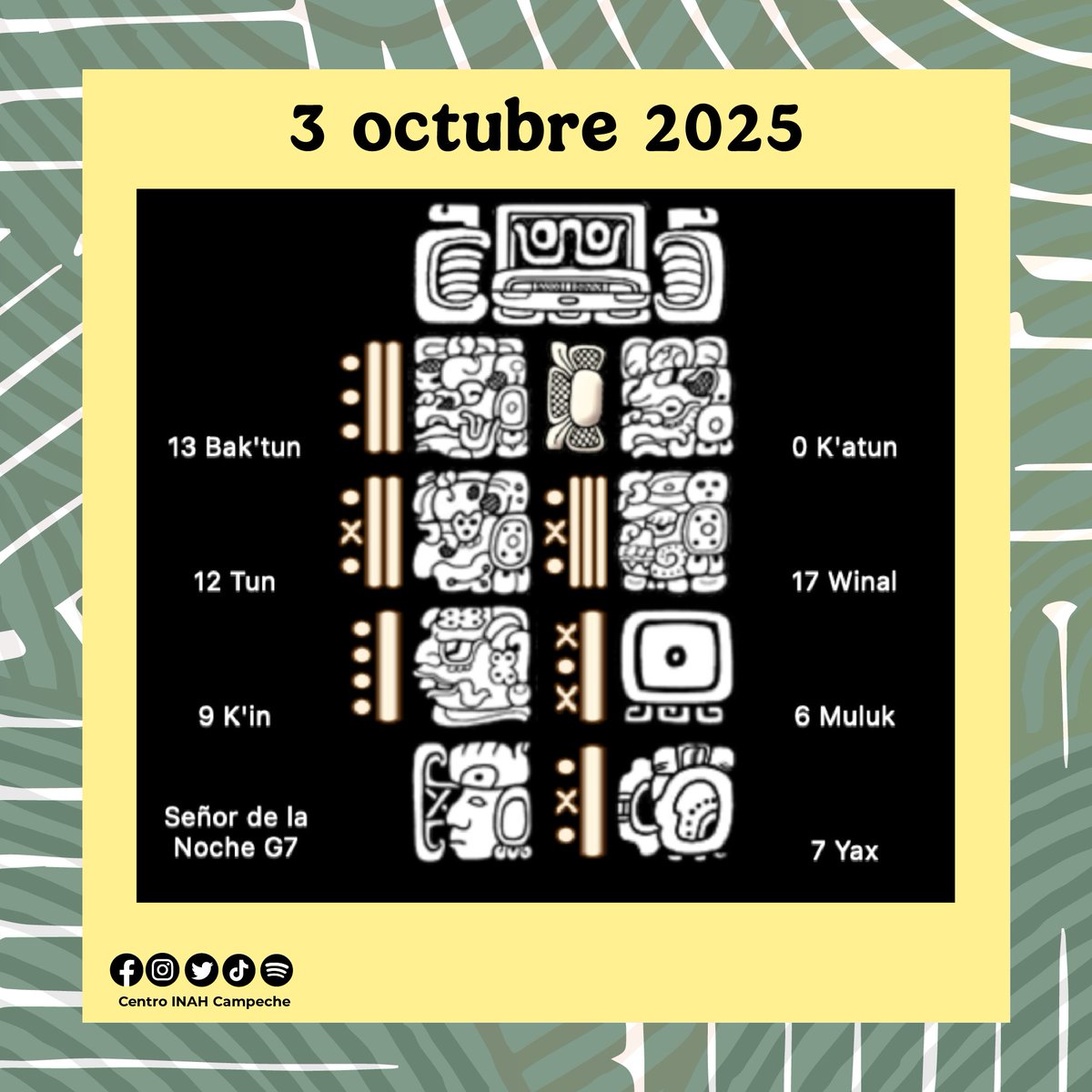 inahcampeche's tweet image. 🔵La fecha de hoy viernes 3 de octubre en el sistema calendárico maya de cuenta larga.

#CentroINAHCampeche #calendariomaya #septiembre #Campeche