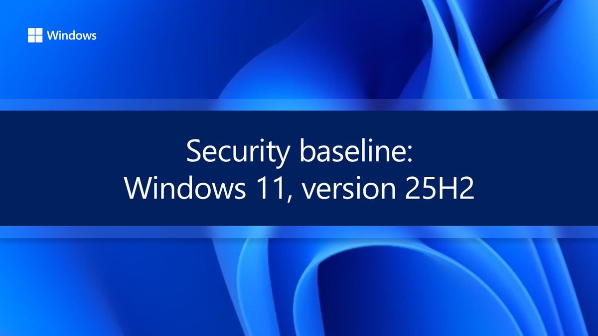 SasStu's tweet photo. Windows 11, version 25H2 security baseline https://t.co/fRq3JUMDlG #Windows11 #Microsoft #SecurityBaseline #CyberSecurity https://t.co/K4673varDJ