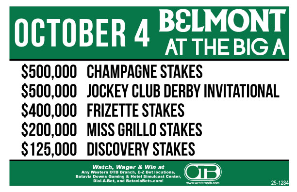 🌟 October 4th: Catch all the action happening at Belmont at the Big A!

Watch, wager, and win at any OTB Branch, E-Z Bet location, through Dial-A-Bet, or at bataviabets.com