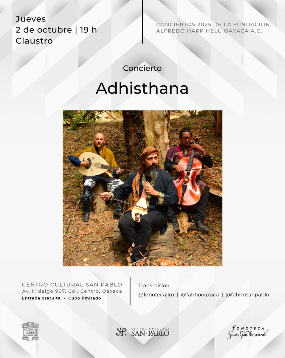 Se acerca el próximo concierto ¡y tú estás invitado!
Adhisthana en el claustro del <a href="/fahho_sanpablo/">Centro Cultural SP</a>  este jueves 2 de octubre a las 19 h.
<a href="/FundacionAHHO/">Fundación Alfredo Harp Helú Oaxaca</a> 

ENTRADA LIBRE
CUPO LIMITADO