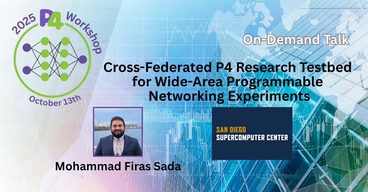 P4lang's tweet photo. Don’t miss an on-demand talk by SanDiego Supercomputer Center, “Cross-Federated P4 Research Testbed for Wide-Area Programmable Networking Experiments” at the 2025 P4 Workshop. It will  be released on October 13th  | https://t.co/W8QRR1tLhx
#P4 #P4Workshop @SDSC_UCSD https://t.co/s5DhbfaoPS