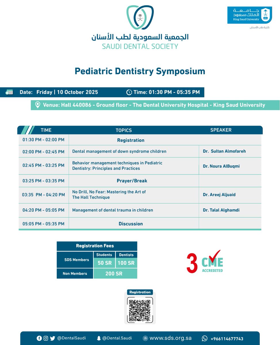 Pediatric Dentistry Symposium 

🗓 10 October 2025
⏰️ 1:30pm - 5:30 pm
📍 Hall 440086, Ground floor, The Dental university Hospital - King Saud University 

🔗For registration: sds.org.sa/10-oct-2025-ri…