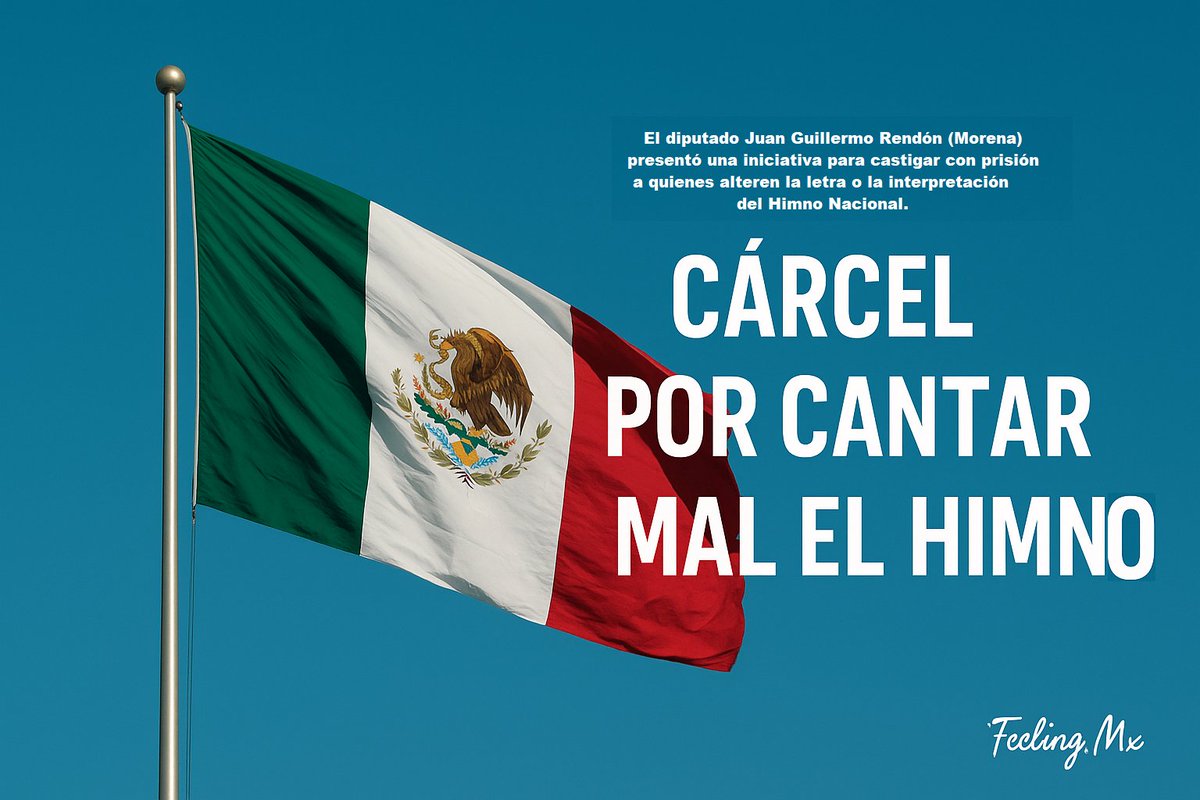 FeelingMx's tweet photo. El proyecto plantea adicionar el artículo 192 Bis al Código Penal Federal, para castigar con prisión de tres a cinco años y multas que oscilan entre tres mil y ocho mil UMA (más de 311 mil pesos), a quienes interpreten el himno fuera de la versión oficial. https://t.co/1IY0hc2OCs https://t.co/f4WEFxaB2m
