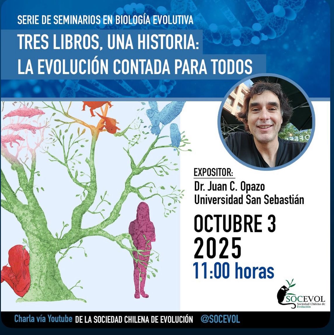 SOCEVOL (@evol_soc) on Twitter photo No te pierdas esta increíble oportunidad en Línea
Tenemos el placer de invitarles a la charla “Tres Libros, una Historia: La Evolución contada para todos” del Dr. Juan C. Opazo. Acompáñanos el 3 de octubre a las 11:00 hrs en el canal de YouTube de la Sociedad Chilena de Evolución No te pierdas esta increíble oportunidad en Línea
Tenemos el placer de invitarles a la charla “Tres Libros, una Historia: La Evolución contada para todos” del Dr. Juan C. Opazo. Acompáñanos el 3 de octubre a las 11:00 hrs en el canal de YouTube de la Sociedad Chilena de Evolución