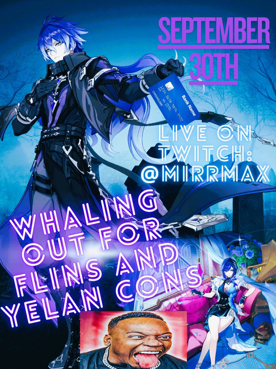 mirrmax_'s tweet photo. YOOO!! WHALING OUT FOR FLINS AND YELAN TONIGHT 10PM EST!!! 🗣️🗣️🗣️💥💥💥 BE THERE OR GET SLIMED OUT 😈 LIVE @ MIRRMAX ON TWITCH https://t.co/GiIGyozW3d