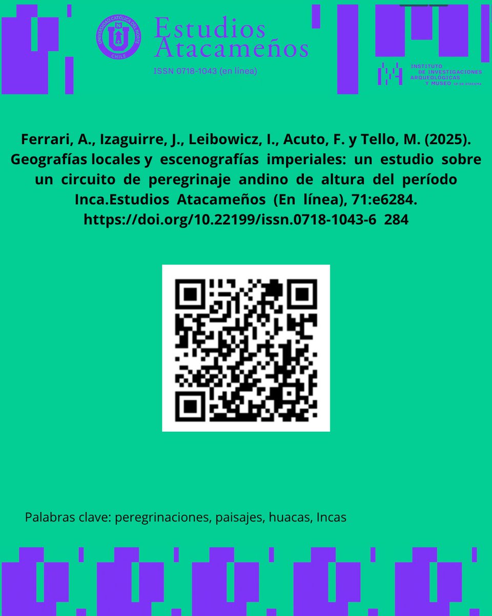 📖 Artículo en Estudios Atacameños:
 Geografías locales y escenografías imperiales ✨
Un estudio sobre un circuito de peregrinaje inca en el Nevado de Cachi (Salta, Argentina).
👉 Léelo aquí: doi.org/10.22199/issn.…
#Arqueología #Andes #Incas #EstudiosAtacameños