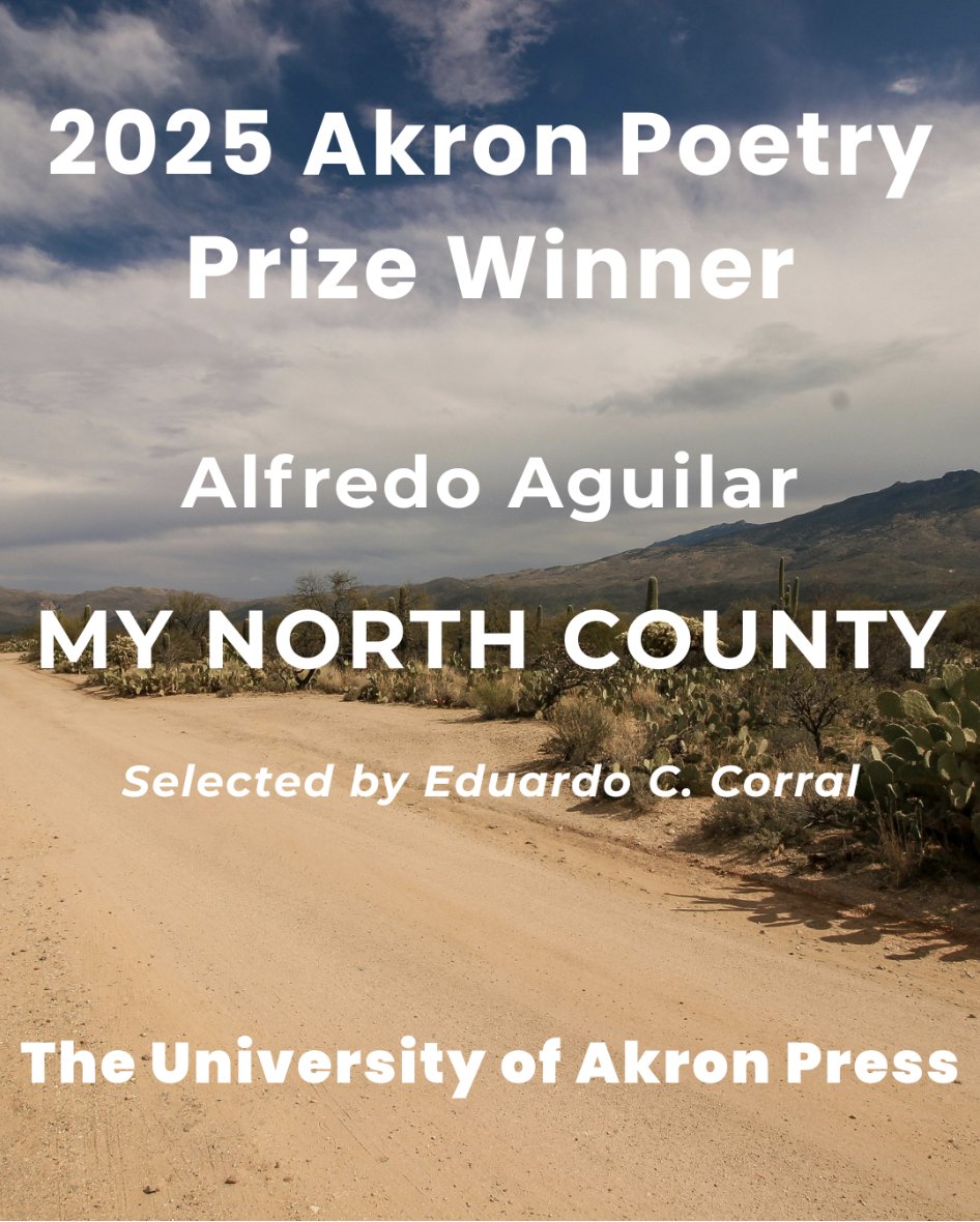 We are excited to announce that My North County by Alfredo Aguilar (MCW '24) was selected as the 2025 Akron Poetry Prize winner! Congrats, Alfredo! uakron.edu/uapress/akron-…