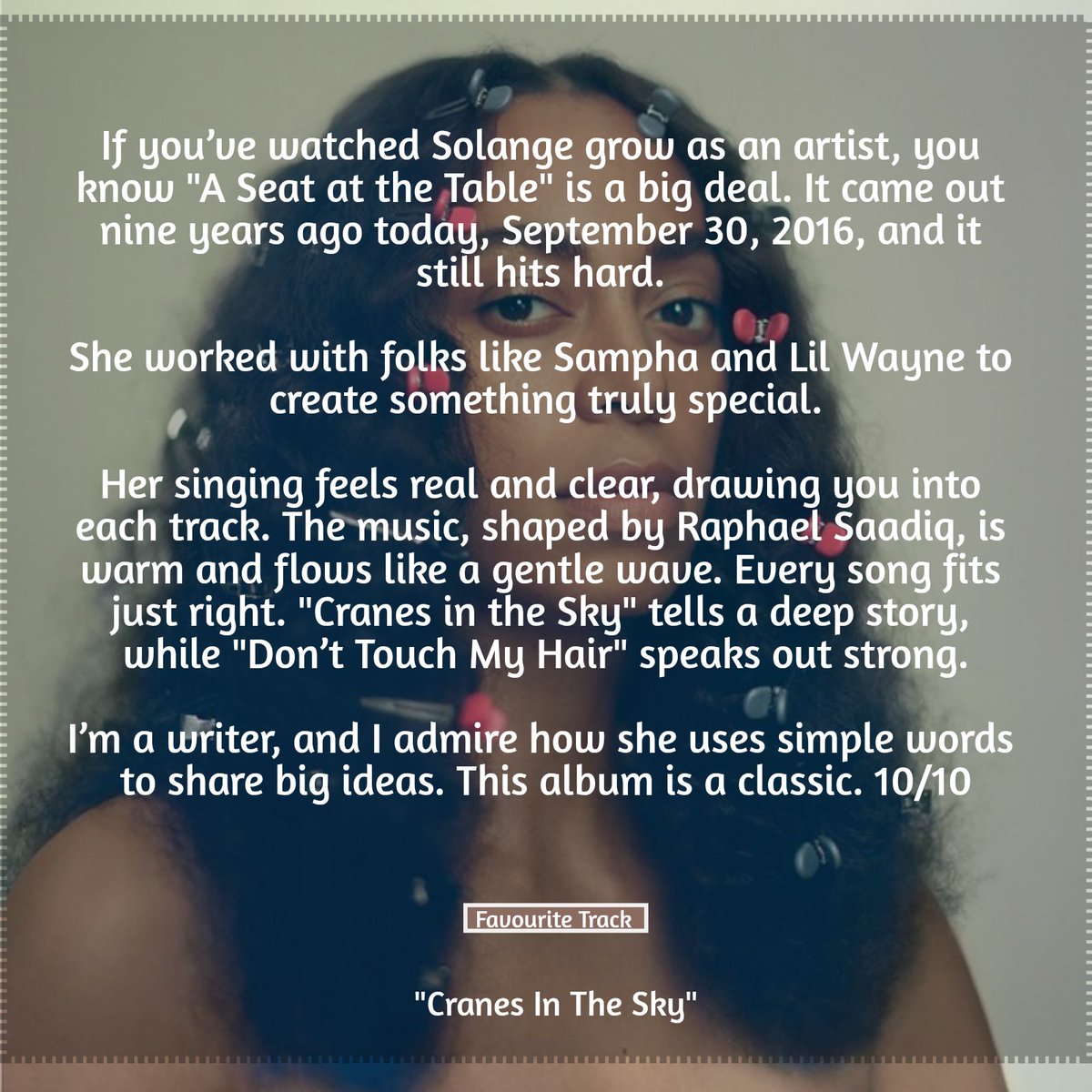 lifeaseverest's tweet image. DAY 271

💿: A Seat At The Table (2016)
👤: Solange
💯: 9.5/10

9 years ago, Solange gave us this timeless classic—an album of strength, healing, and Black empowerment.

#365DaysOfAlbums
#Solange
#ASeatAtTheTable 
@solangeknowles