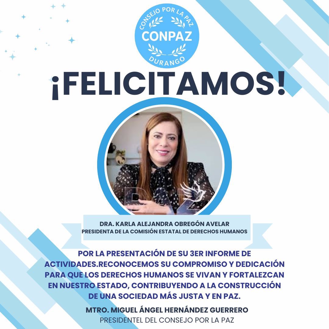 ConsejoPazDgo's tweet image. Hacemos una felicitación a Karla Alejandra Obregón Avelar (@Karla_oa) presidenta de la Comisión Estatal de Derechos Humanos de Durango (@CedhDurango) y consejera fundadora de este Consejo, por llevar a cabo la presentación de su tercer informe de actividades