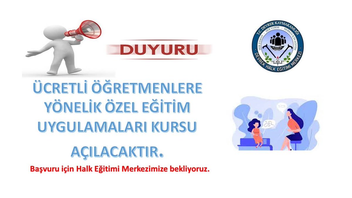 Yeterli Talep Olması Halinde 12.10.2025 tarihinre Ücretli Öğretmenlere Yönelik Özel Eğitim Uygulamaları kursu açılacaktır. Başvuru için Halk Eğitimi Merkezine bekliyoruz.