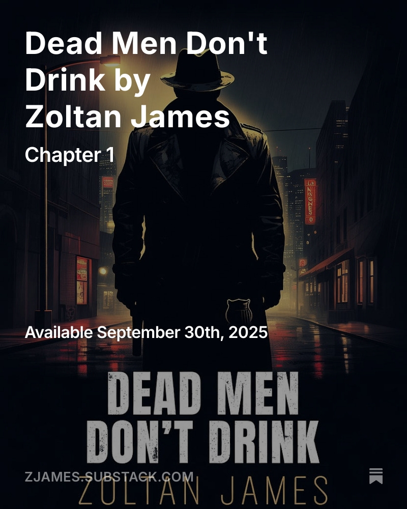 New novel, new adventure, new mayhew in DEAD MEN DON'T DRINK, my new thriller exclusively at zjames.substack.com. Going live today at 4pm, MT. Free to read. Just subscribe on site, or choose a paid subscription if you like. Both options welcome. Thanks for reading!