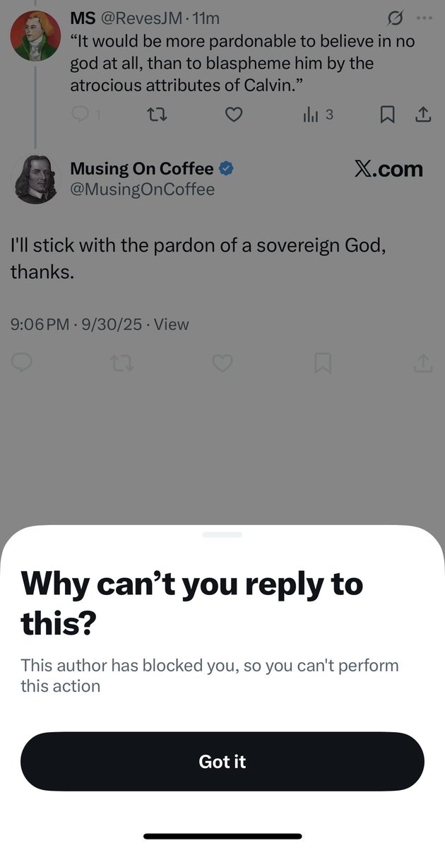 Better no God at all, than a God smeared with Calvin’s atrocious attributes. 

<a href="/MusingOnCoffee/">Musing On Coffee</a> thanks for the open dialogue and the block.