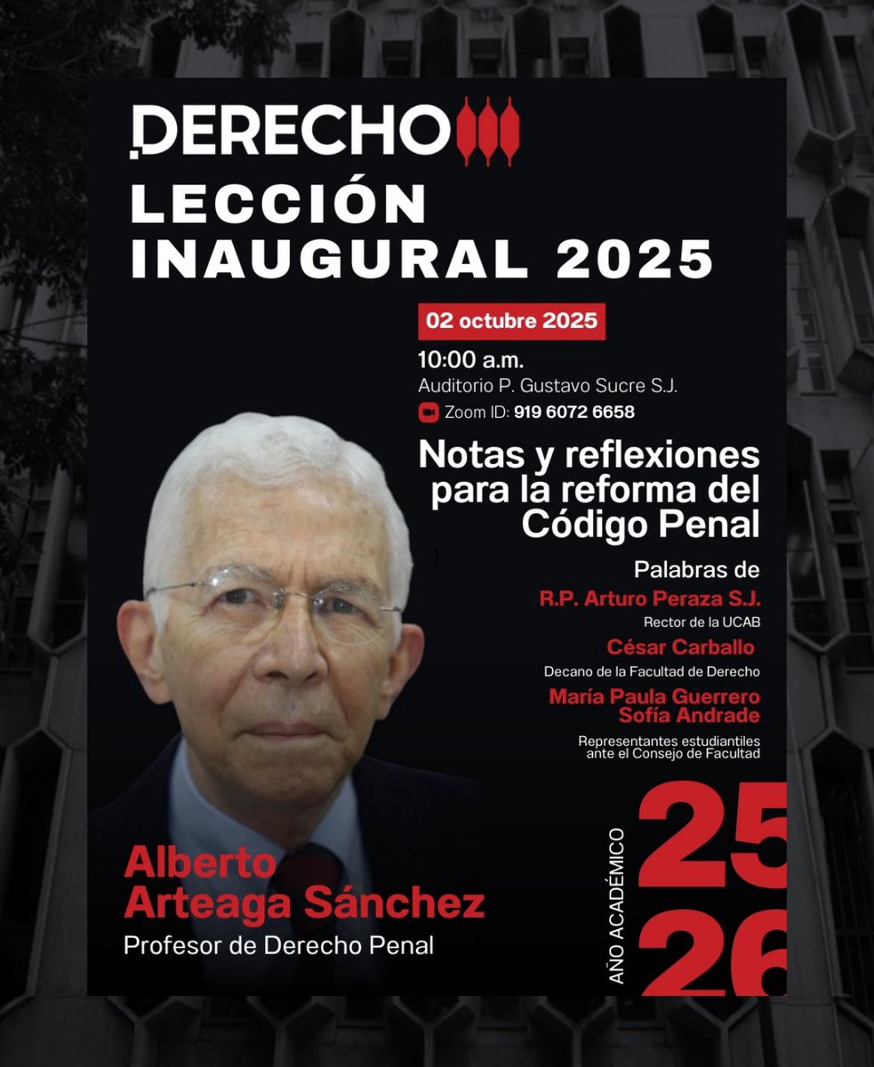 Les invito a la lección inaugural de la Facultad de Derecho <a href="/enlaucab/">UCAB</a> Tendremos el orgullo de escuchar al Dr Alberto Arteaga Sánchez <a href="/acienpol/">Academia de Ciencias Políticas y Sociales</a> <a href="/InvestigaUCAB/">Investigaciones UCAB</a> Jueves, 2 de octubre de 2025, 10:00 AM
