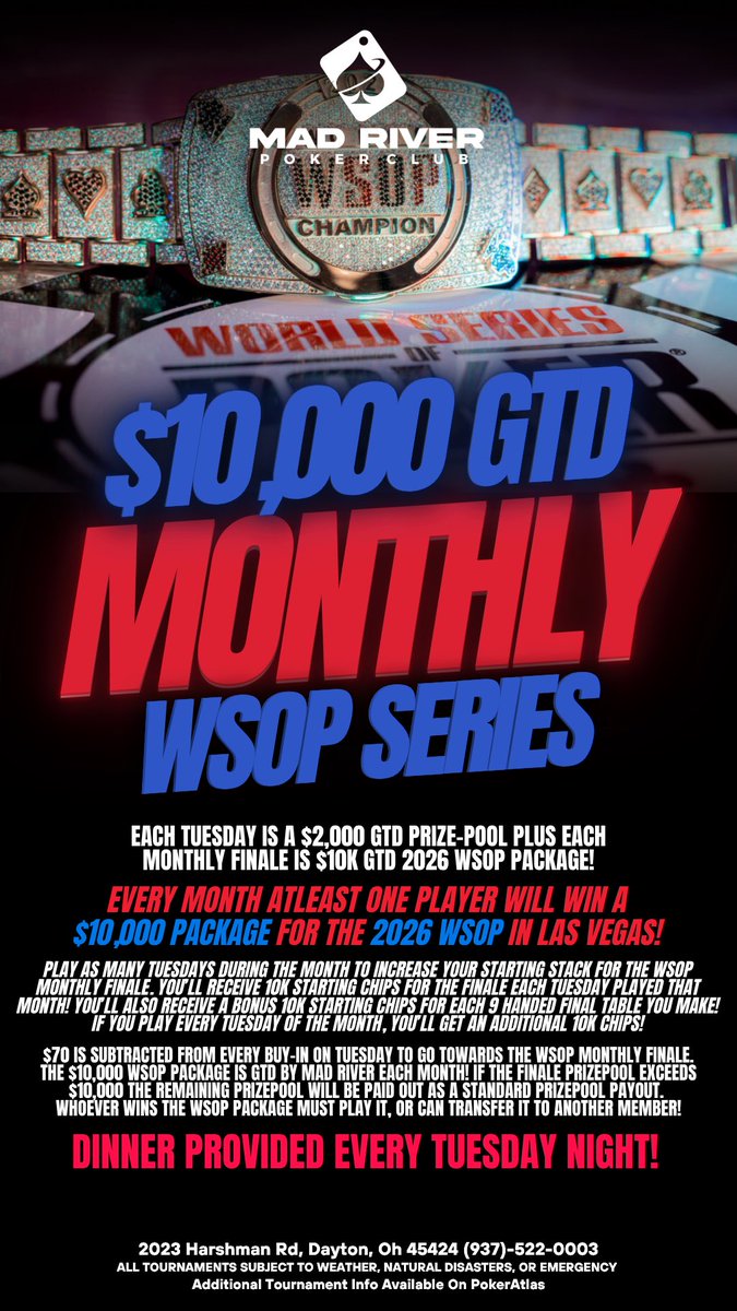 New Tournament Alert! 🗣️
$10,000 GTD Monthly WSOP Series 💍 (Info below)

EVERY MONTH 1 Player Will Win a $10,000 package for the 2026 World Series Of Poker! 😳 

Located At 📍 
2023 Harshman Rd,
Dayton, OH 45424
📲(937)-522-0003