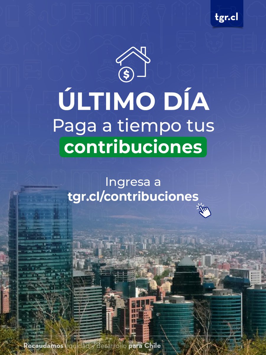Último día 🗓️ Paga la tercera cuota de tus contribuciones de manera rápida en tgr.cl/contribuciones y obtén de forma inmediata tu comprobante.

No dejes pasar el plazo. ✅