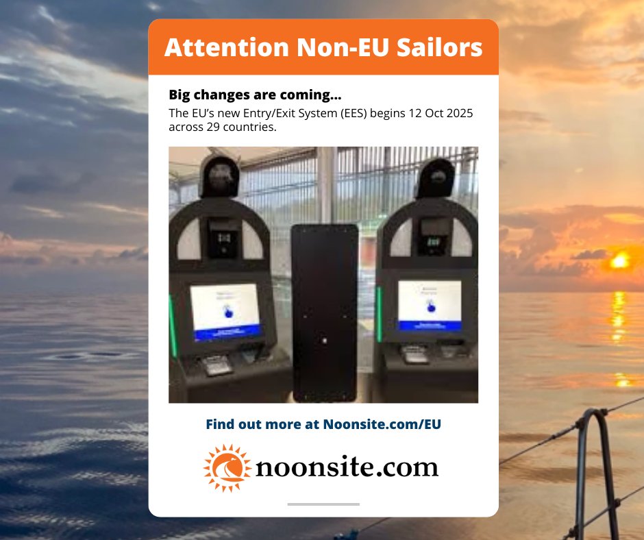 Attention non-EU sailors: The EU’s new Entry/Exit System (EES) begins 12 Oct 2025 across 29 countries.
Biometric checks will roll out gradually until April 2026.
Avoid overstay issues - paperwork matters more than ever! Read the full report: noonsite.com/news/europe-eu…