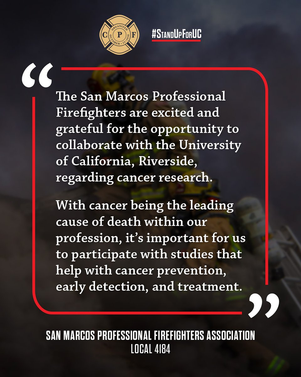CAFirefighters's tweet photo. San Marcos Professional Firefighters, Local 4184, are answering the call to fight #firefightercancer in partnership w/ researchers from @UCRiverside. By partnering w/ @UofCalifornia, we’re making sure that this research meets the unique needs of the fire service. #StandUpForUC https://t.co/RqNdXg1V9f