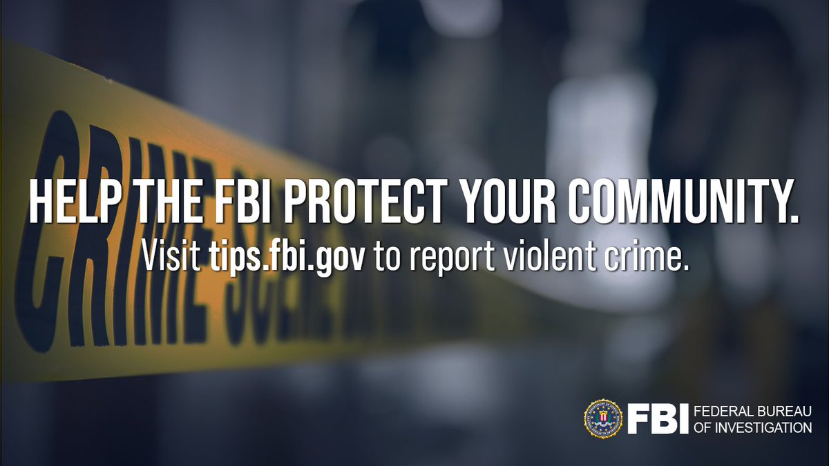 Each and every day, the FBI works alongside our local, state, and federal partners to crush violent crime in big cities and local communities across the United States.

To report violent crime or suspicious activity, visit tips.fbi.gov.