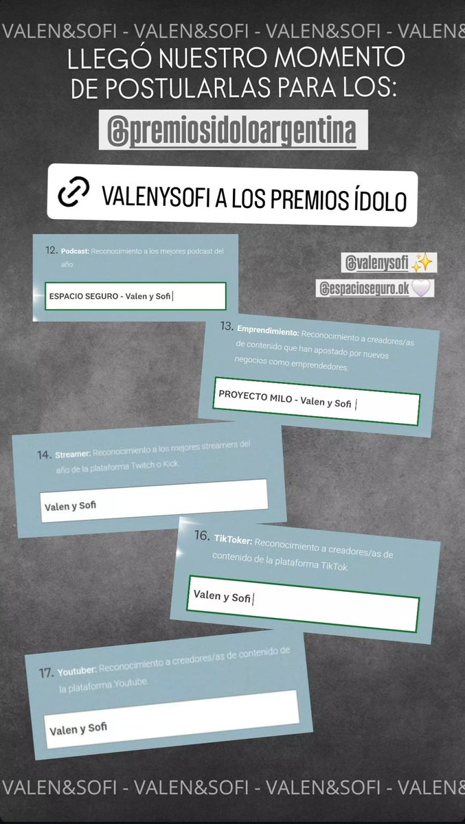LLEGÓ NUESTRO MOMENTOOO de postular a <a href="/valenysofiok/">VALEN Y SOFI</a> para los #PremiosIdolo2025 ! 
Completen ASÍ TAL CUAL el siguiente formulario que les dejo acá abajo en las categorías de :
PODCAST | EMPRENDIMIENTO | STREAMER | TIKTOKER | YOUTUBER !  Vamos por todo !
es.surveymonkey.com/r/NTGSTPT?fbcl…