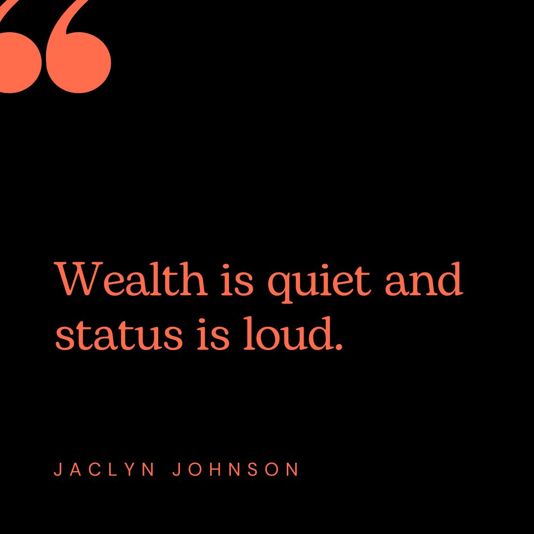 On wealth vs status

via Jaclyn Johnson (who sold Create &amp; Cultivate for $22 million)

<a href="/podcastharry/">Harry Morton</a>