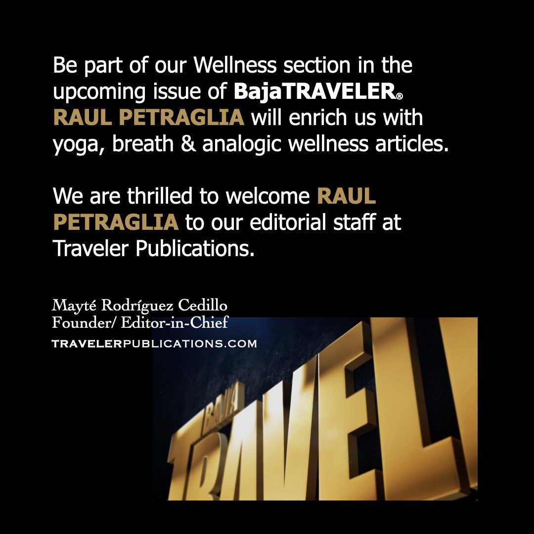 BajaTraveler®s upcoming WELLNESS in BAJA issue - Featuring the talents of EMME, BETH PURCELL, STACIE GOTTSEGEN, JEANIE CASISON, DANA ROSENSTOCK GREEN &amp; RAÚL PETRAGLIA - on newsstands Q1 2026 - DON’T MISS IT! To be part of this issue, contact me TODAY!