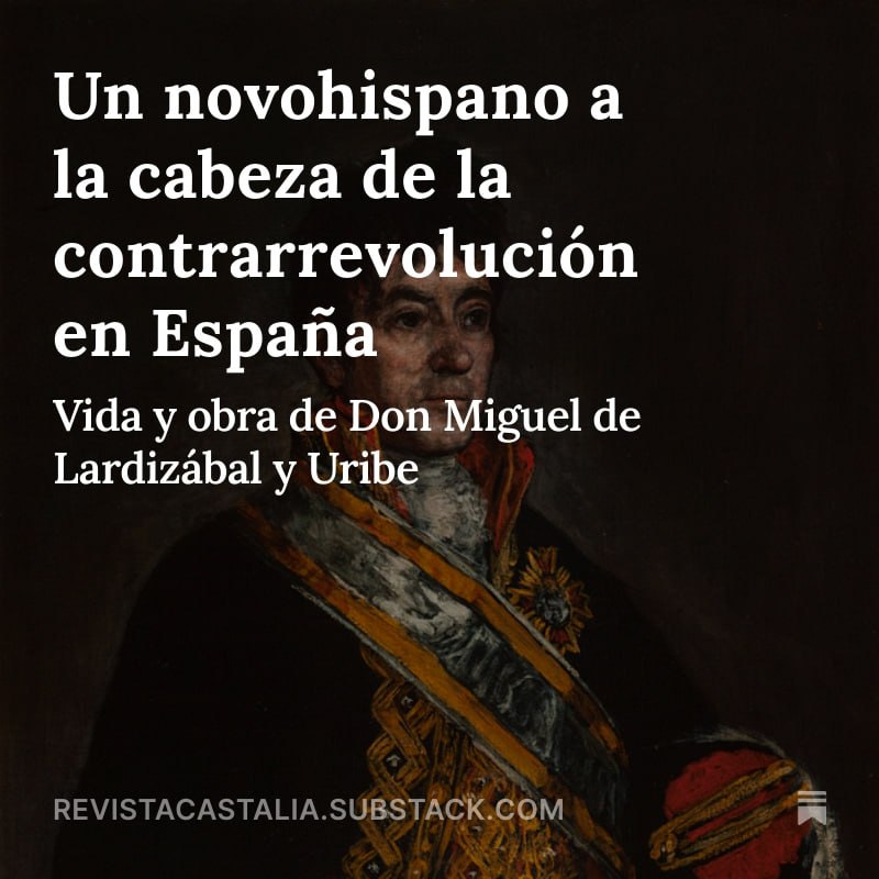 RevCastalia's tweet image. Tras un largo tiempo de espera, Castalia presenta un nuevo y excepcionalísimo texto de nuestro colaborador Kalòs (@Etalatin) sobre la figura insigne de Don Miguel Lardizábal y Uribe.