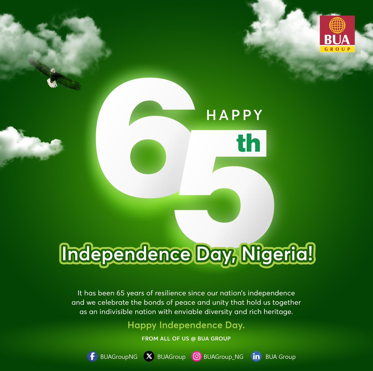 BUAgroup's tweet photo. Happy 65th Independence Day, Nigeria!

It has been 65 years of resilience since our nation’s independence, and we celebrate the bonds of peace and unity that hold us together as an indivisible nation with enviable diversity and rich heritage.

Happy Independence Day!

#IndependenceDay #BUAGroup #UnlockingOpportunities