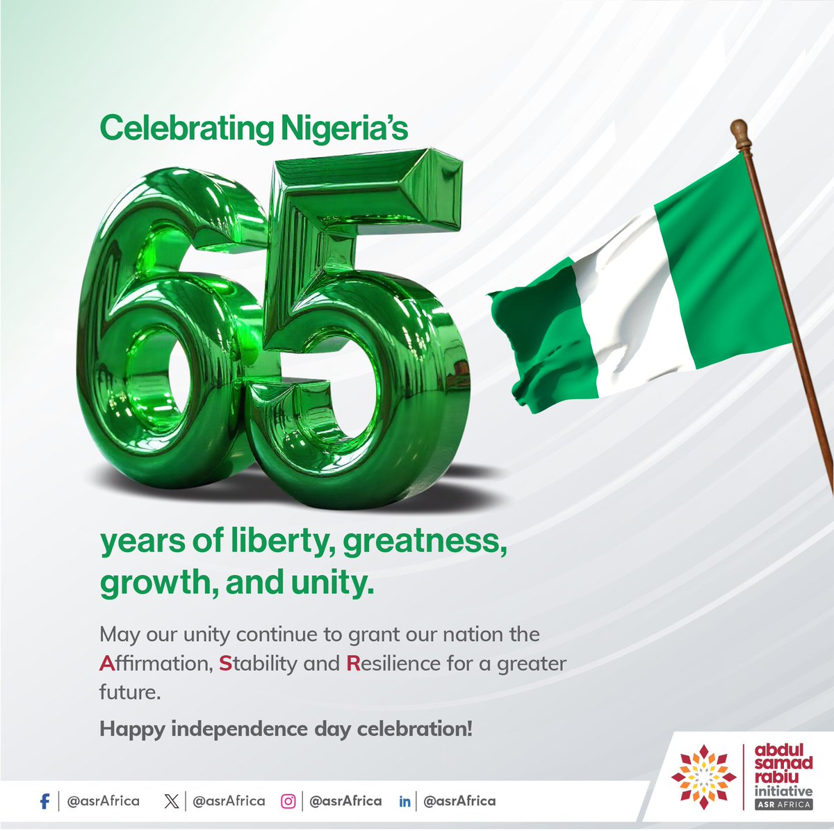 AsRafrica's tweet photo. Celebrating Nigeria’s 65 years of liberty, greatness, growth, and unity.

May our unity continue to grant our nation the Affirmation, Stability, and Resilience for a greater
future.

Happy Independence Day celebration!

#ASRAfrica #SocialDevelopment #NigeriaAt65 https://t.co/M8Khs6yd2c