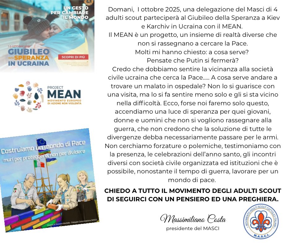 Giubileo della Speranza in Ucraina, 1-5 ottobre, con <a href="/MeanAzione/">MEAN-Movimento Europeo Azione Nonviolenta</a>, <a href="/agesci/">AGESCI</a> e tante altre associazioni sorelle… per la #Pace 
Vi seguiamo con il pensiero e la preghiera!
Il comunicato del Presidente del MASCI Massimiliano Costa