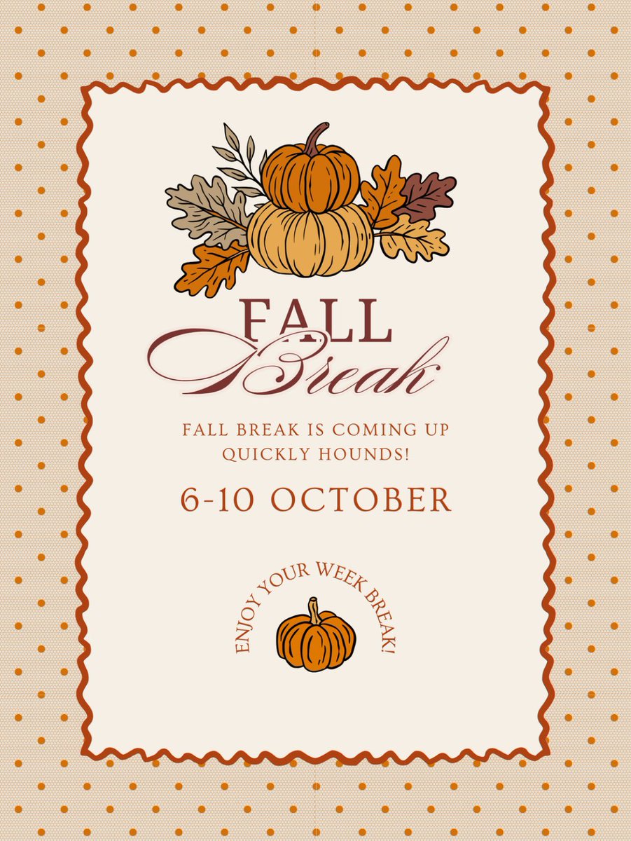Get ready for Fall Break! Only 3 more School Days.