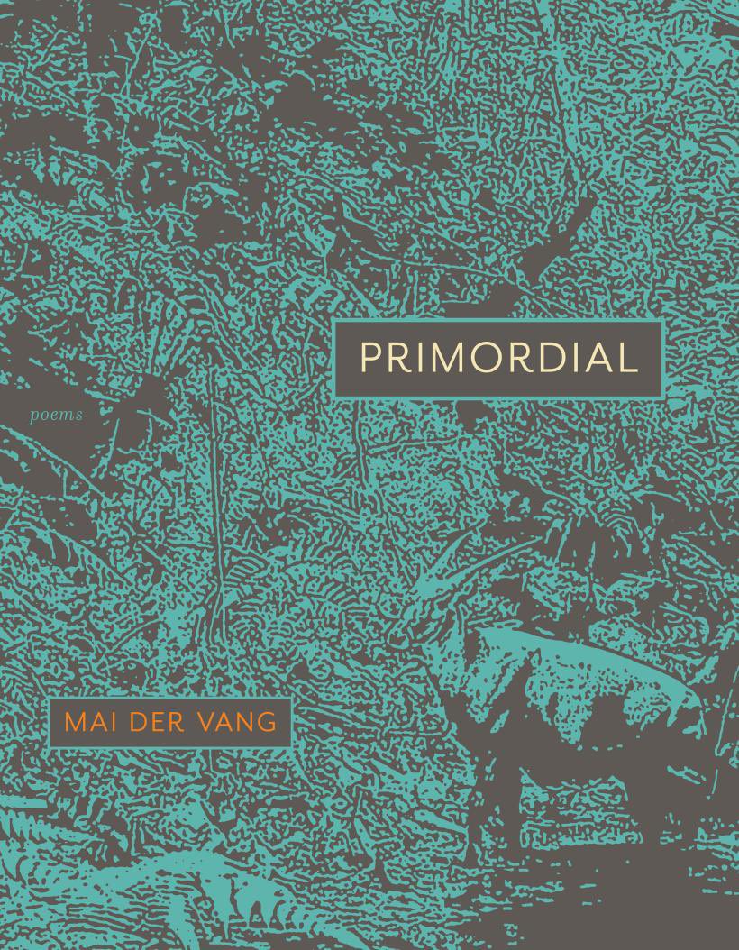simeonberry's tweet image. (61/61) “Say to the animal: heavy is / an apology inside the wind.” —Mai Der Vang, “Death in Captivity, a Surrender” (Primordial) @GraywolfPress #WOC #61Books61Days #TheSealeyChallenge #SeptWomenPoets
