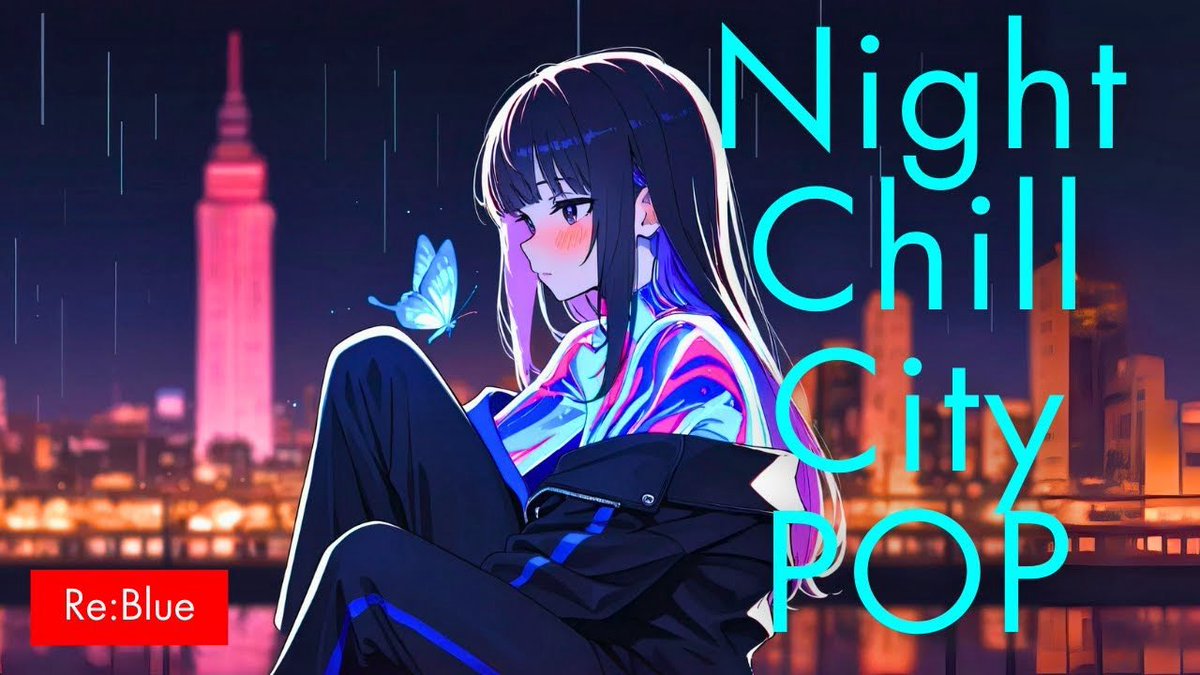 LofiPag67135's tweet photo. ✨ New Release ✨
【Re:Blue】 

SNS依存症なあなたに
(私もクランケです)

Night Chill City Pop

🔗 youtube↓
https://t.co/44zBNGc60U

#CityPop #ChillMusic #作業用BGM #夜に聴きたい音楽
#animegrooves https://t.co/l05dAjPDT2