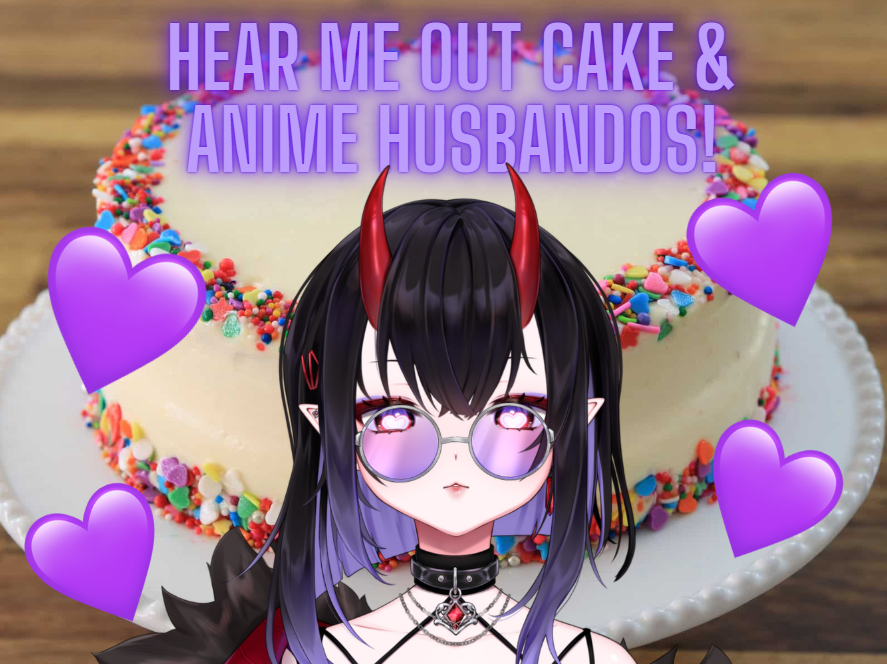 Tomorrow at 6:30pm PDT I will be streaming my 
Anime Husbando dream list and Hear Me Out Cake!

Come hang out if you see me live!