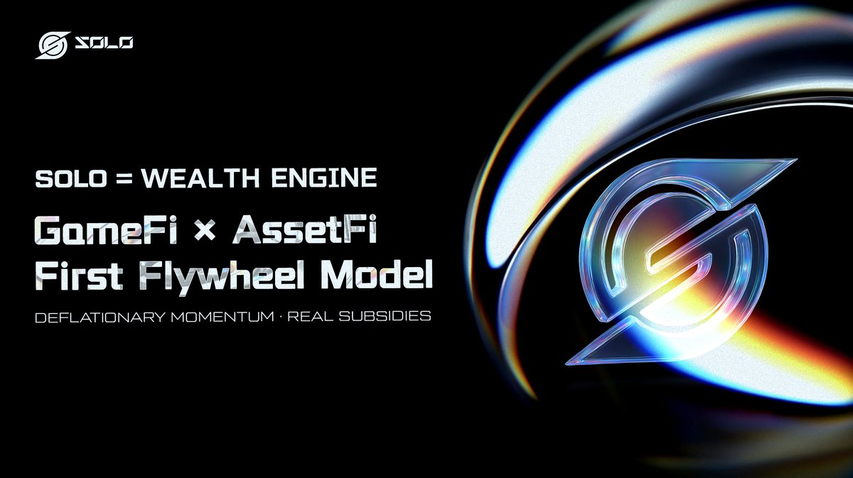 SOLO = The Ultimate Wealth Engine. 🚀

We pioneered the GameFi x AssetFi Flywheel. This means: 
🔥 Deflationary Tokenomics
🔥 Real, Sustainable Yield

The next financial paradigm is here. Are you in?
