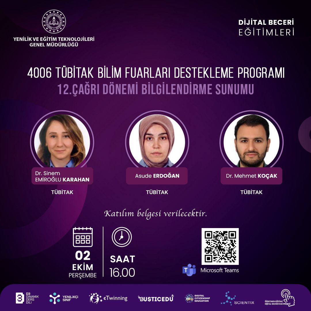 📌 Eğitim: " 4006 TÜBİTAK Bilim Fuarları Destekleme Programı 12. Çağrı Dönemi Bilgilendirme Sunumu"
🔗 Bağlantı: meb.ai/Ufl4UNe 
✅ Toplantı Kimliği: 399 290 006 146 7
✅ Geçiş Kodu: ET6DK3JQ
📝Etkinlik sonunda Katılım Belgesi verilecektir.
