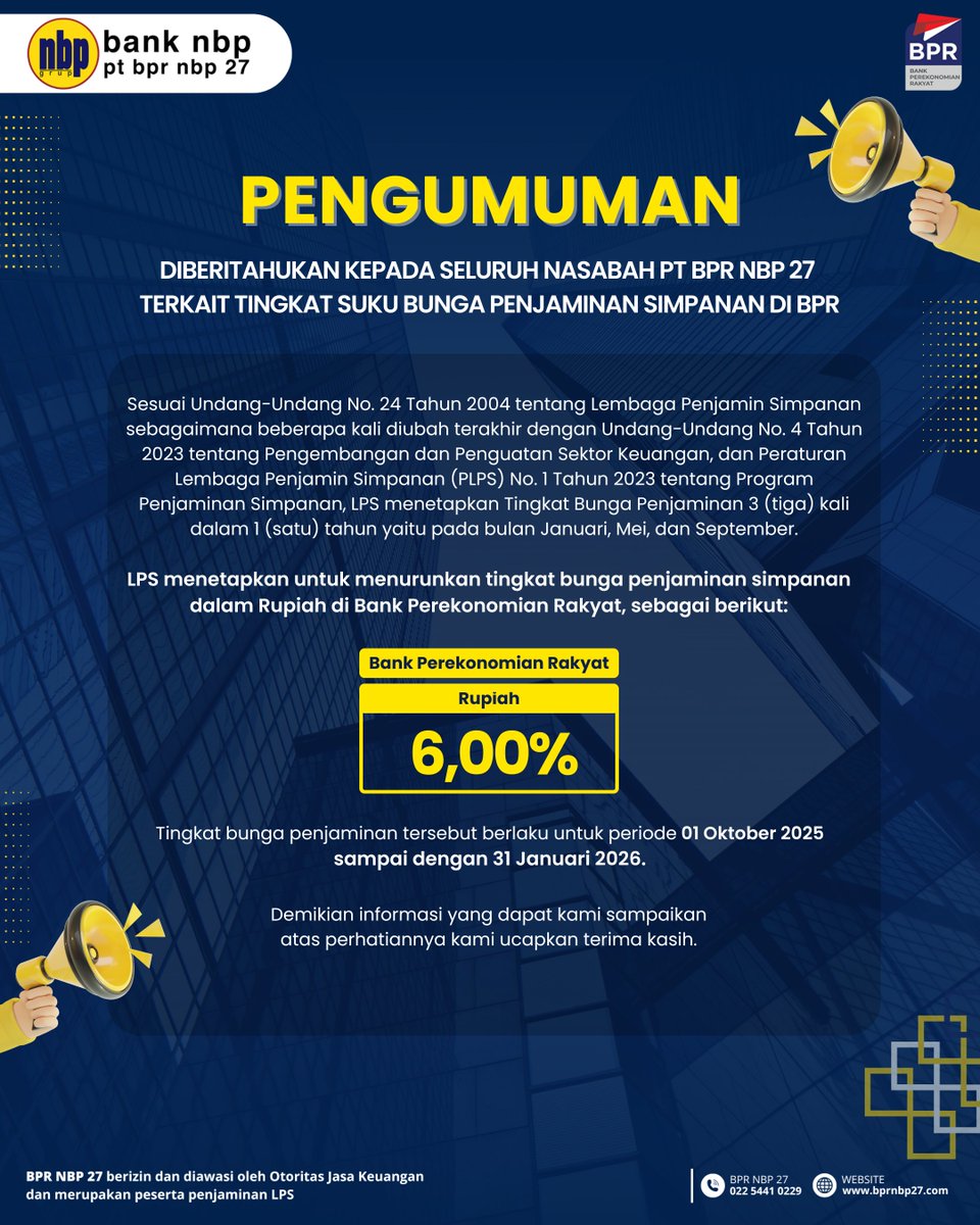 bprnbp27's tweet photo. 📢 PENGUMUMAN

LPS menetapkan untuk menurunkan tingkat bunga penjaminan simpanan dalam Rupiah di Bank Perekonomian Rakyat, sebagai berikut
Bank Perkonomian Rakyat Rupiah 6,00%
Tingkat bunga penjaminan tersebut berlaku untuk periode 01 Oktober 2025 sampai dengan 31 Januari 2026 https://t.co/ZRed1v3bwd