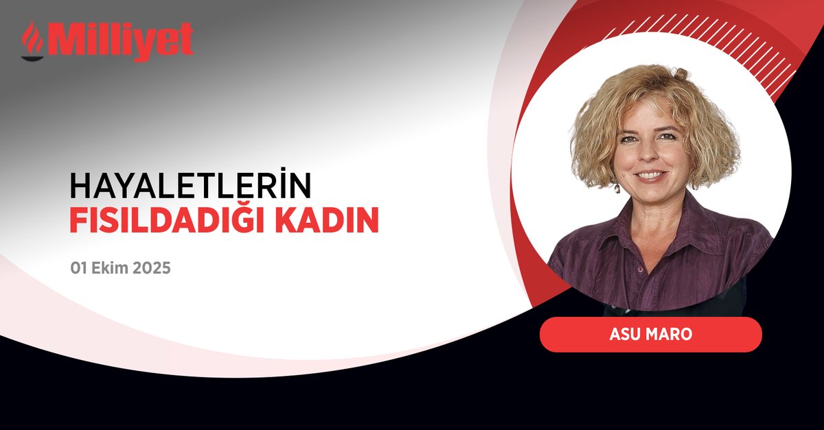 Hayaletlerin fısıldadığı kadın | <a href="/asumaro/">Asu Maro</a> yazdı...
 milliyet.com.tr/yazarlar/asu-m…