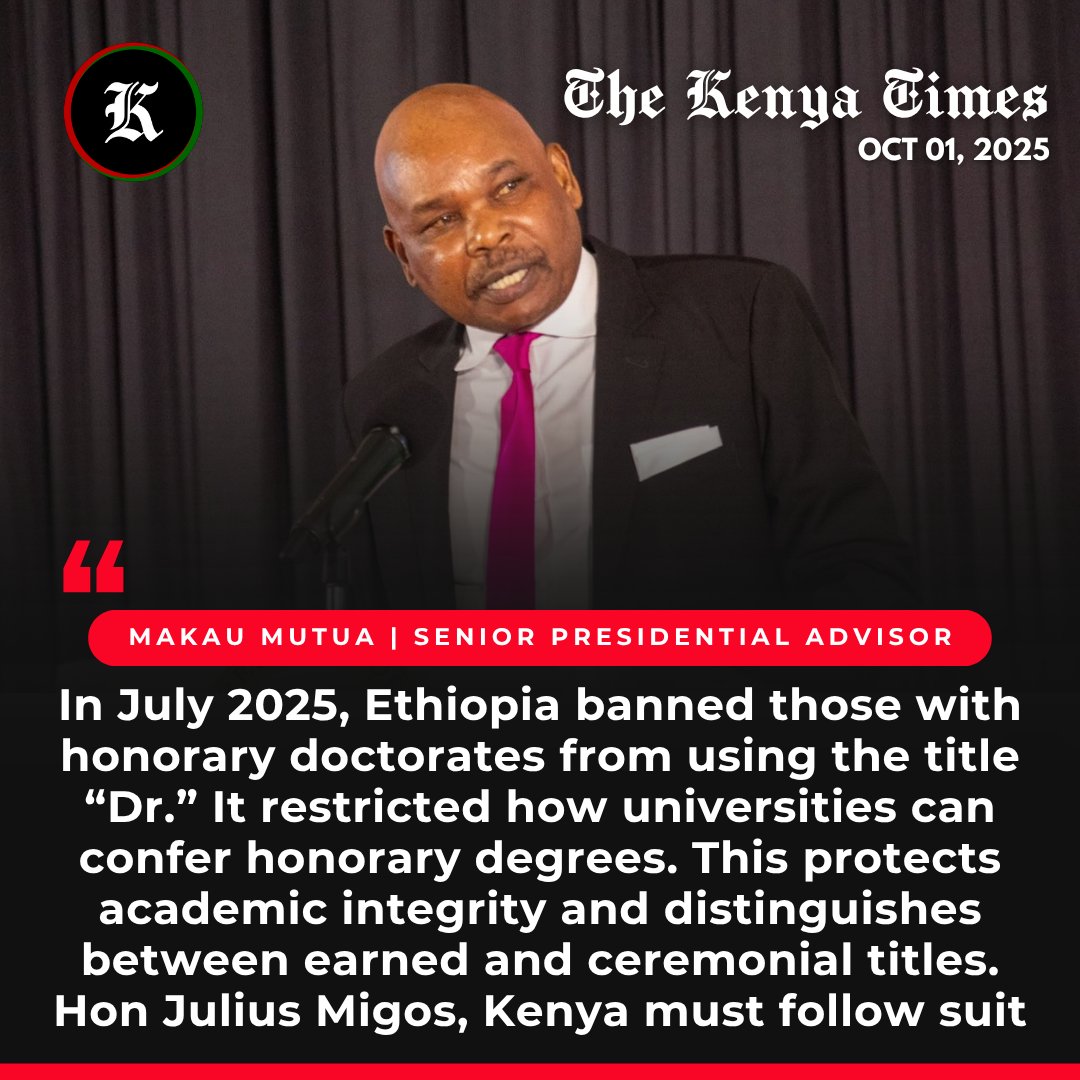 thekenyatimes's tweet photo. Senior Presidential Advisor Makau Mutua urges Education CS Julius Ogamba to follow Ethiopia’s lead by banning the use of the title “Dr.” for honorary doctorates to protect academic integrity. https://t.co/1GPLKj9YfS
