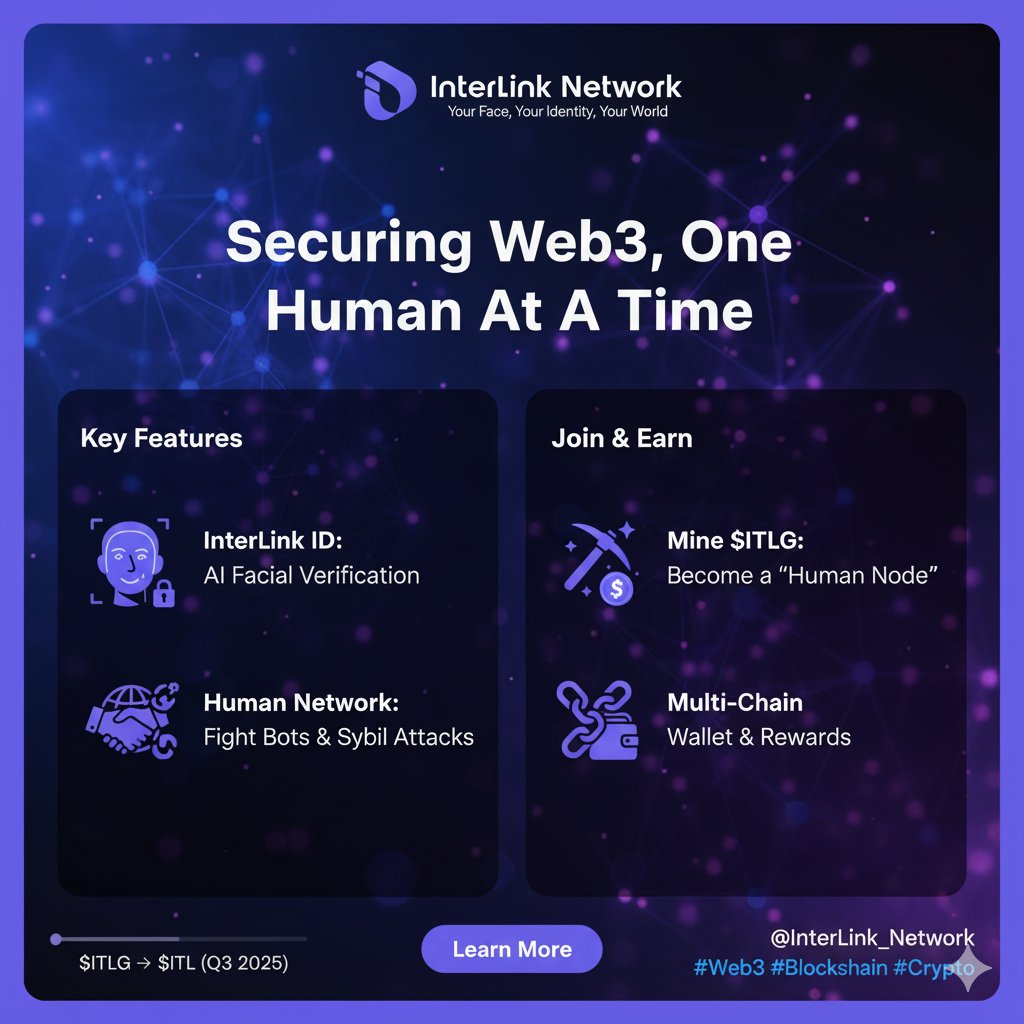 AbelT93723's tweet image. 🚀 Interlink Network: Securing Web3 with a Human Touch!

@InterLink_Network builds a &quot;Human Network&quot; using #InterLinkID (facial scan + AI) to verify real users &amp;amp; fight Sybil Attacks.
🔸 Mine $ITLG as a &quot;Human Node&quot; 
🔸 Multi-chain wallet 
🔸 $ITLG → $ITL in Q3 2025

#ITLG #ITL