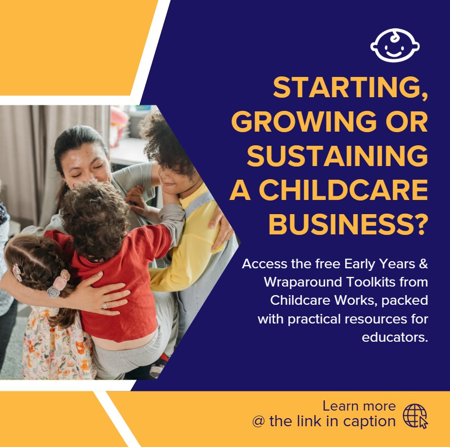 🧩 Starting, growing or sustaining a childcare business?

Access the free Early Years &amp; Wraparound Toolkits from Childcare Works, packed with practical resources for educators.

🌐 Explore the HUB for even more free guidance: zurl.co/DFNz7

#EarlyYears #WraparoundCare